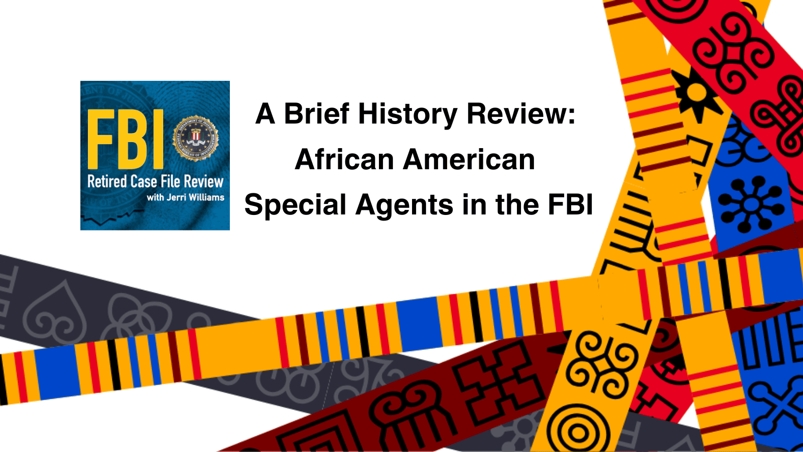 FBI Retired Case File Review Celebrates Black History Month - Jerri ...